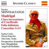 Sasha Cooke, Tim Fain, Perspectives Ensemble, Sato Moughalian, Angel Gil-Ordónez - Montsalvatge: Madrigal | Cinco Invocaciones Al Crucificado | Folia Daliniana | Concertino 1+13 (CD)