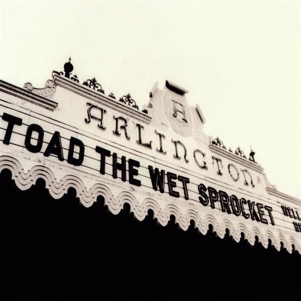 Toad The Wet Sprocket - Welcome Home: Live At The Arlington Theatre, Santa Barbara 1992 (2 LP)