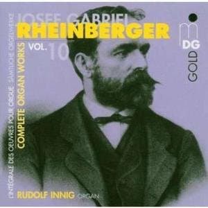 Rudolf Innig - Rheinberger: Complete Organ Works Vol. 10 (CD)