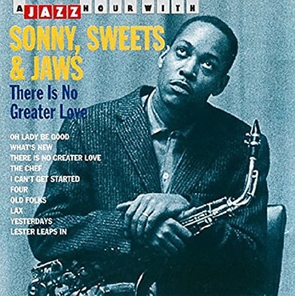 Sonny Stitt, Harry Sweets Edison - There Is No Greater Love