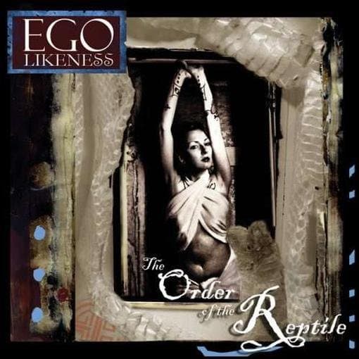 Ego Likeness - Order Of The Reptile