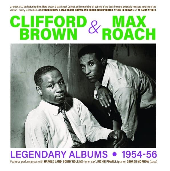 Clifford Brown & Max Roach - Legendary Albums 1954-56 (2 CD)