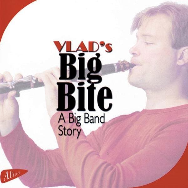 Vlad's Big Bite - A Big Band Story (CD)