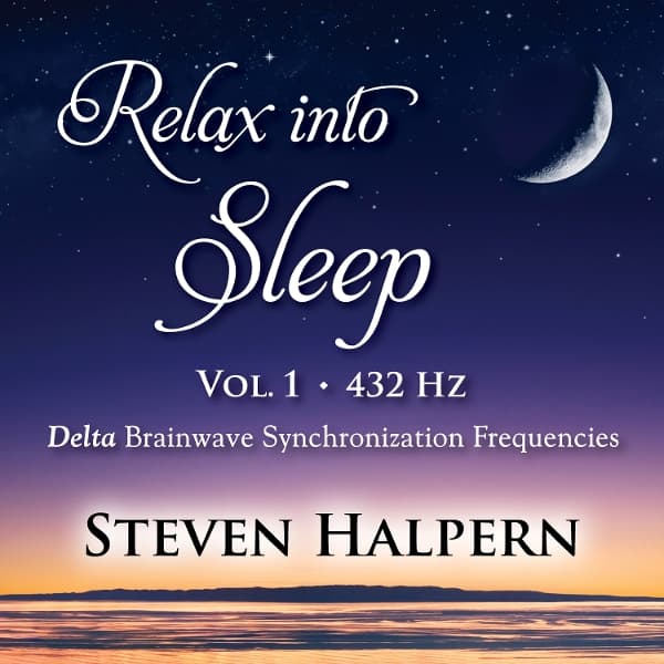 Steven Halpern - Relax Into Sleep Vol 1 432Hz (CD)