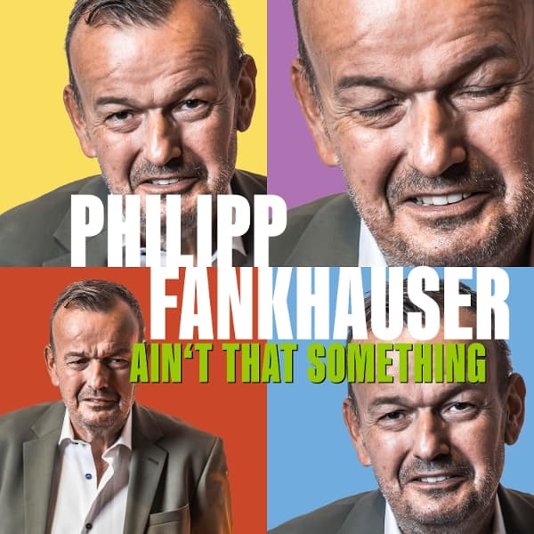 Philipp Fankhauser - Ain't That Something (CD)