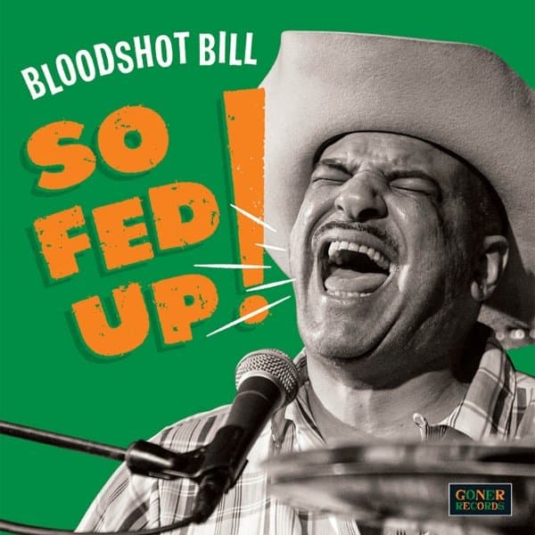 Bloodshot Bill - So Fed Up (LP)