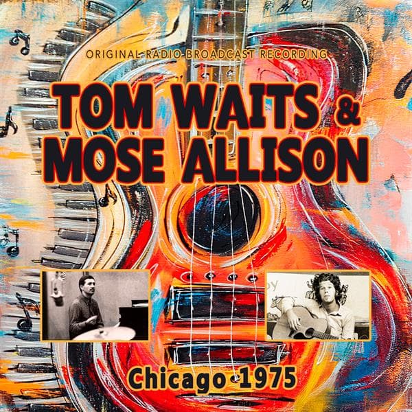 Tom Waits & Mose Allison - Chicago 1975 (CD)