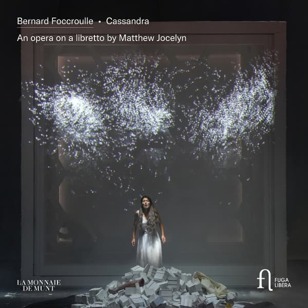 La Monnaie Symphony Orchestra, La Monnaie Chorus, Kazushi Ono, Jessica Niles, Lisa Willems - Foccroulle: Cassandra. An Opera On A Libretto By Matthew Jocelyn (2 CD)