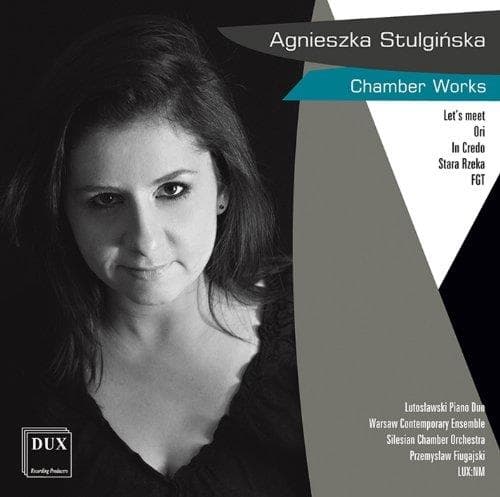 Agnieszka Stulginska - Agnieszka Stulginska: Chamber Works