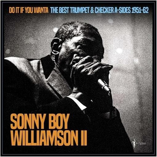 Sonny Boy Williamson II - Do It If You Wanta: The Best Trumpet & Checker A-Sides 1951-62 (LP)