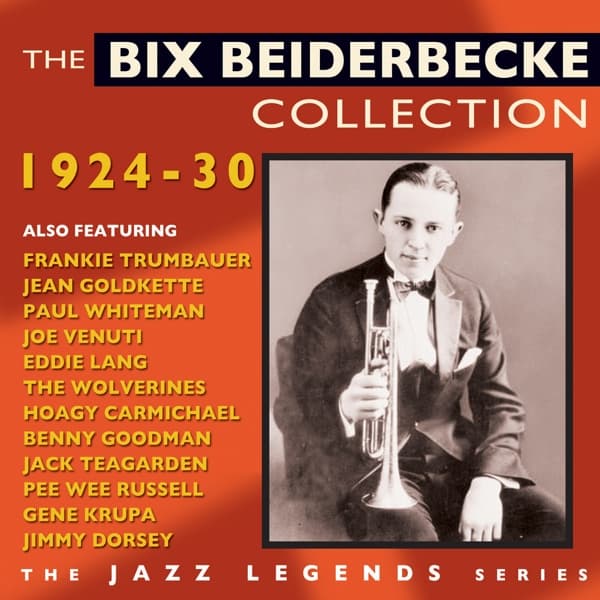 Bix Beiderbecke - The Bix Beiderbecke Collection 1924-30 (2 CD)