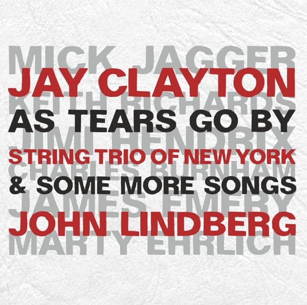 Jay Clayton & John Lindberg, String Trio Of New York - As Tears Goes By & More Songs (CD)
