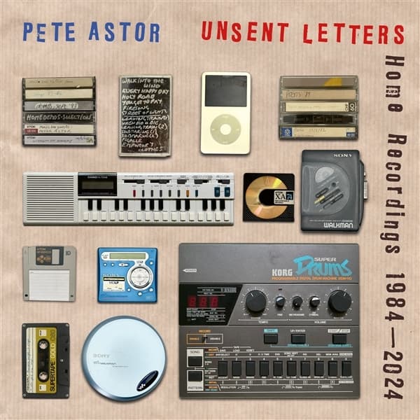 Pete Astor - Unsent Letters: Home Recordings 1984-2024 (CD)