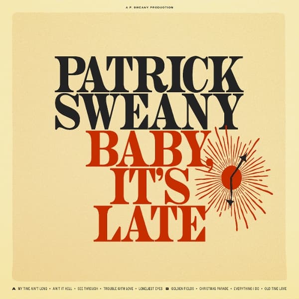 Patrick Sweany - Baby, It's Late (LP)