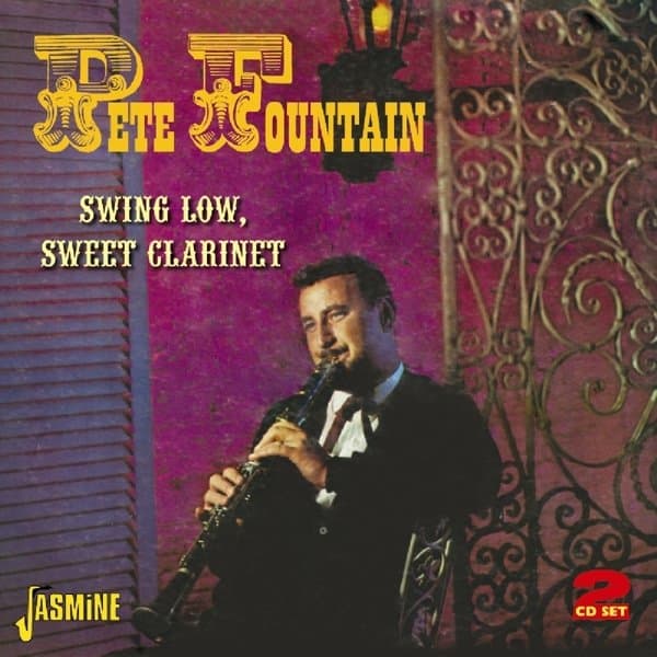 Pete Fountain - Swing Low, Sweet Clarinet (2 CD)