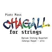 Piotr Moss - Moss: Chagall For Strings