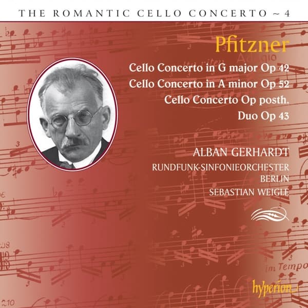 Alban Gerhardt, Rundfunk-Sinfonieorchester Berlin, Sebastian Weigle - Pfitzner: Cello Concerto In G Major Op 42 | Cello Concerto In A Minor Op 52 | Cello Concerto Op Posth. | Duo Op 43 (CD)