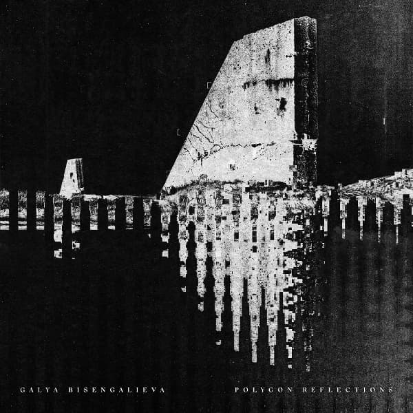 Galya Bisengalieva - Polygon Reflections (LP)