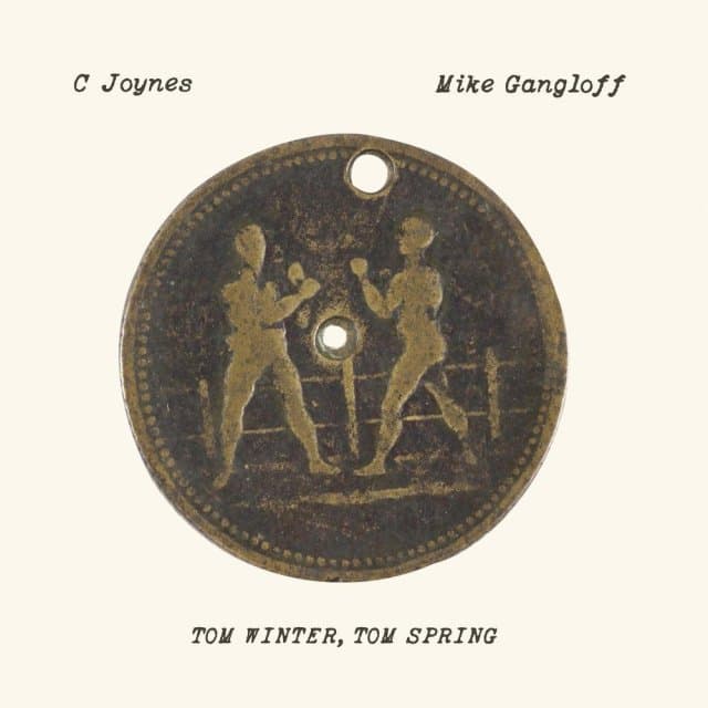 C Joynes & Mike Gangloff - Tom Winter, Tom Spring (LP)