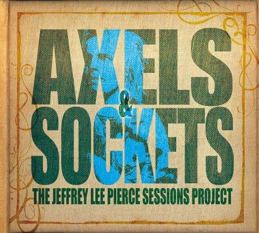 Jeffrey Le Pierce Tribute - Axels & Sockets