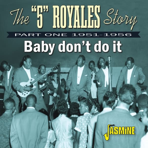 5 Royales - The 5 Royales Story Part One, 1951-1956: Baby Don't Do It (CD)