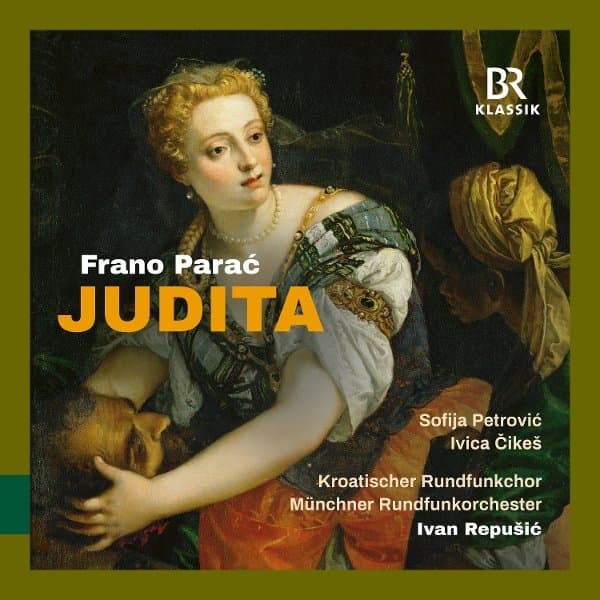 Sofija Petrovic, Evelin Novak, Diana Haller, Croatian Radio Choir, Luka Vuksic, Munchner Rundfunkorchester, Ivan Repušić - Parc: Judita (CD)