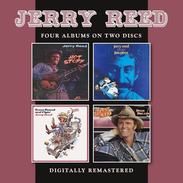 Jerry Reed - Jerry Reed Live / Sings Jim Croce / Texas Bound & Flyin' / Dixie Dreams (2 CD)
