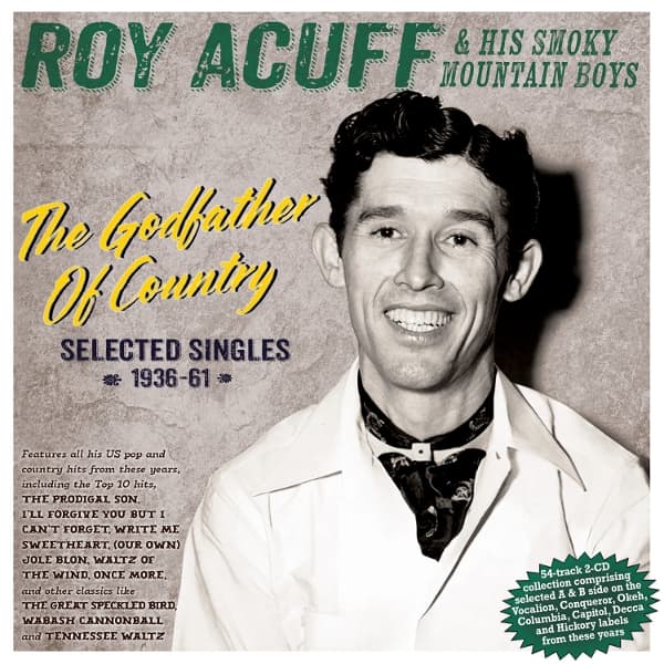 Roy Acuff - The Godfather Of Country: Selected Singles 1936-61 (2 CD)