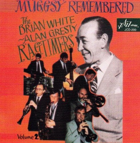 Brian White & The Alan Gresty Ragtimers - Muggsy Remembered Volume 2 (CD)