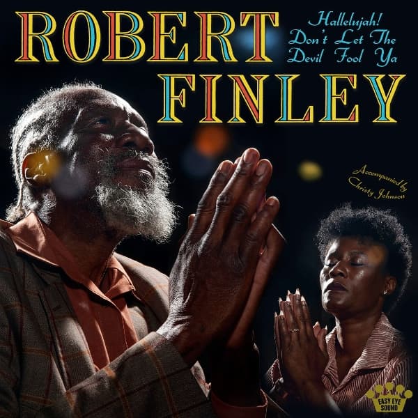 Robert Finley - Hallelujah! Don't Let The Devil Fool Ya (LP)