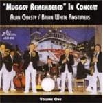Alan Gresty & The Brian White Ragtimers - Muggsy Remembered In Concert Volume One (CD)
