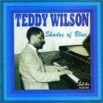 Teddy Wilson - Shades Of Blue (CD)