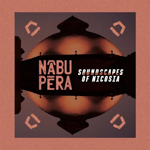 Nabu Pera - Soundscapes Of Nicosia (CD)