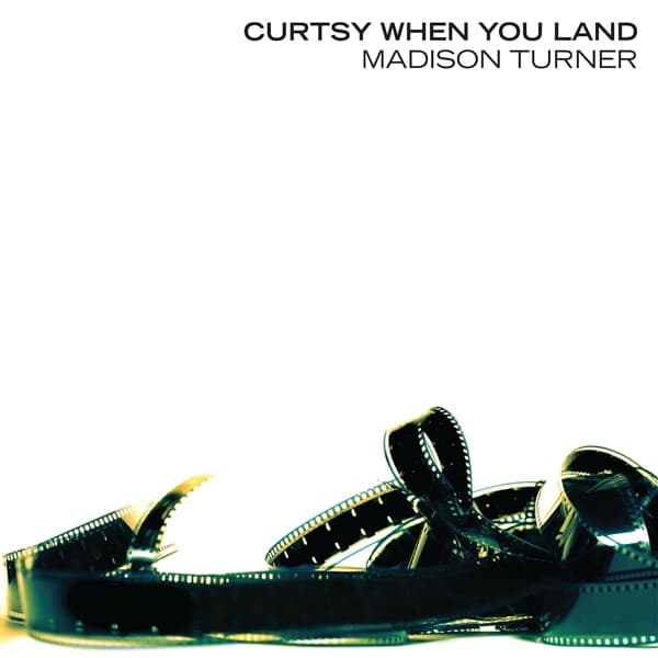 Madison Turner - Curtsy When You Land (LP)