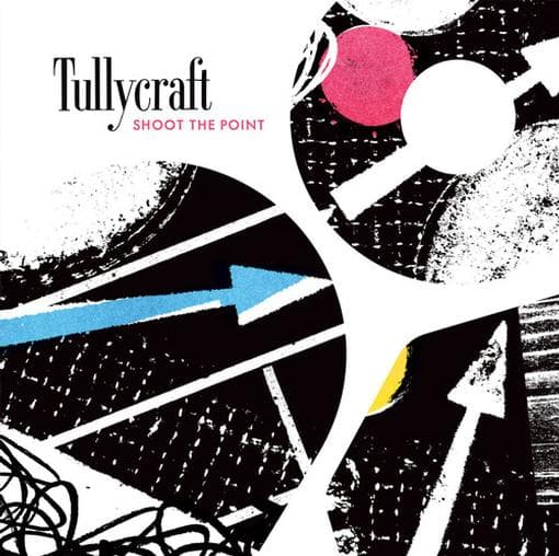 Tullycraft - Shoot The Point