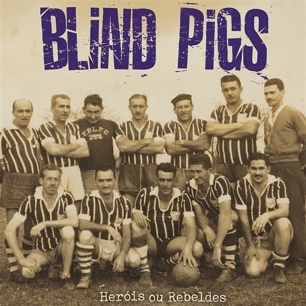 Blind Pigs - Herois Ou Rebeldes (LP) (Coloured Vinyl)