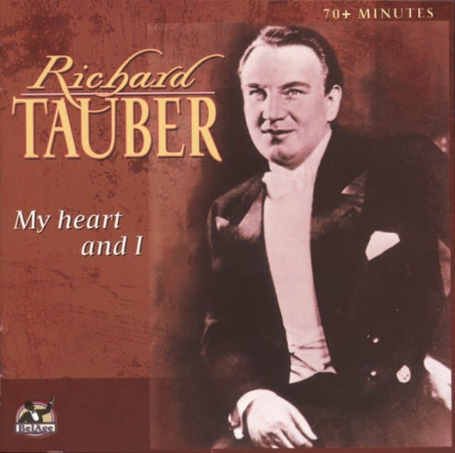 Richard Tauber - My Heart And I