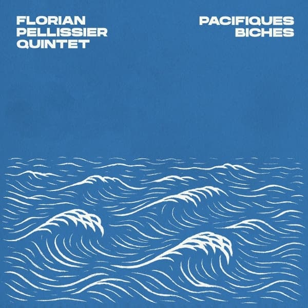Florian Pellissier Quintet - Pacifiques Biches (CD)