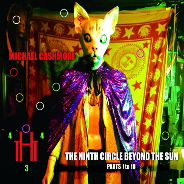 Michael Cashmore - The Ninth Circle Beyond The Sun (Parts 1 To 10) (CD)