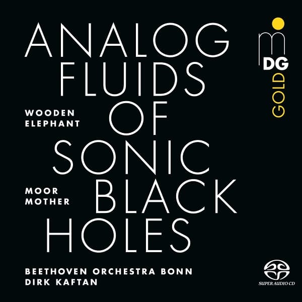 Moor Mother, Wooden Elephant, Beethoven Orchester Bonn, Dirk Kaftan - Moor Mother: Analog Fluids Of Sonic Black Holes (SACD)