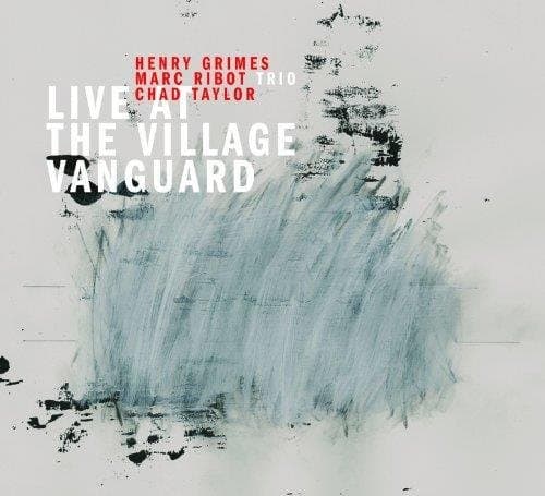 Marc Ribot Trio Feat. Henry Grimes - Live At The Village Vanguard (CD)
