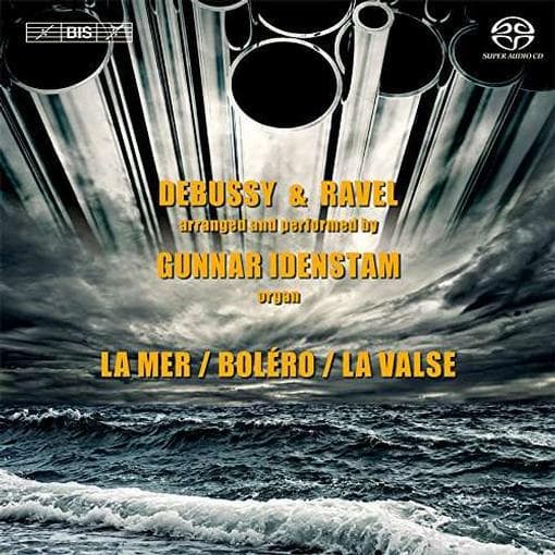 Gunnar Idenstam - Debussy & Ravel On The Organ (SACD)