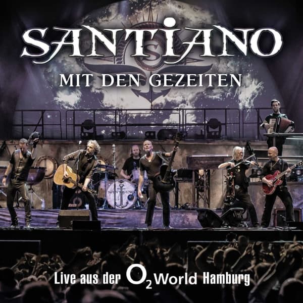 Santiano - Mit Den Gezeiten (Live Aus Der O2 World Hamburg) (2 CD)