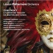 Petra Lang, Albert Dohmen, London Pholharmonic Orchestra, Vladimir Jurowski - Zemlinsky: A Florentine Tragedy & Six Maeterlinck Songs (CD)