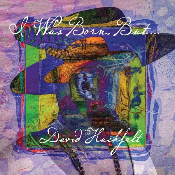 David Huckfelt - I Was Born But... (CD)