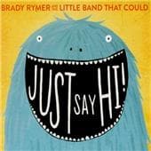 Brady Rymer - And The Little Band That Could Just (CD)