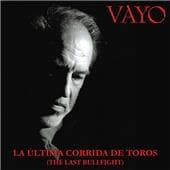 Vayo - La Ultima Corrida De Toros (CD)