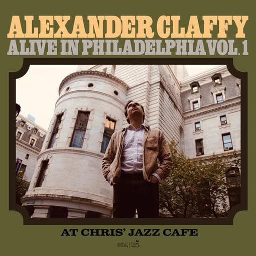 Alexander Claffy - Alive In Philadelphia Vol.1: At Chris' Jazz Cafe (CD)
