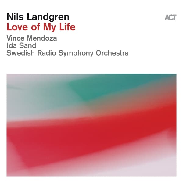 Nils Landgren - Love Of My Life (2 CD)