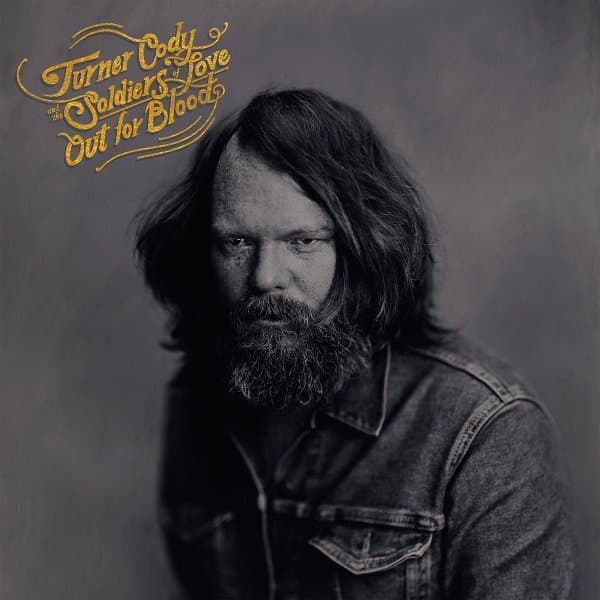 Turner Cody & The Soldiers Of Love - Out For Blood (CD)